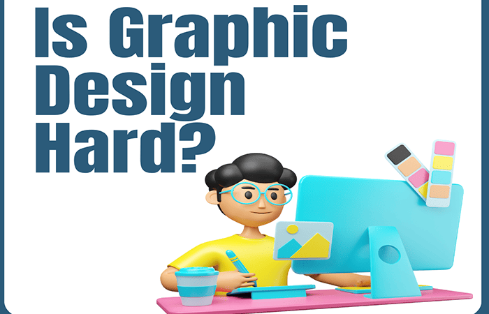Is graphic design hard