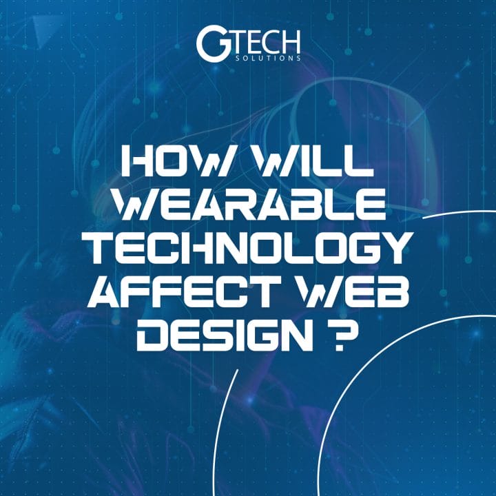 How will wearable technology affect web design